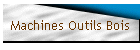 Machines Outils Bois